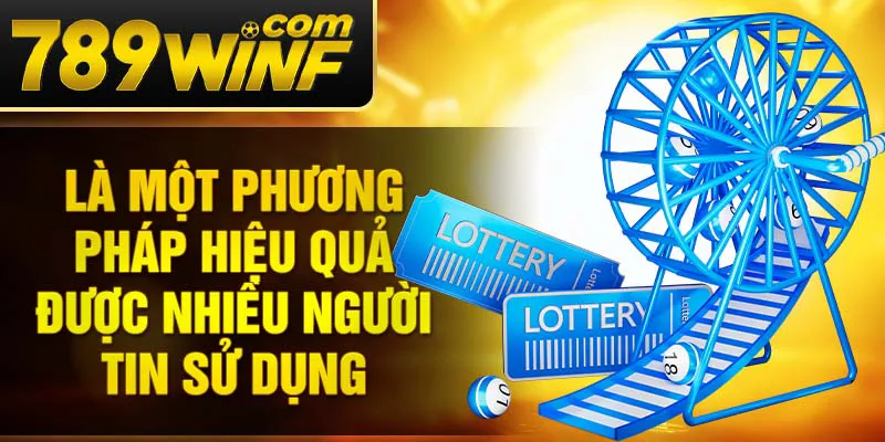 Là một phương pháp hiệu quả được nhiều người tin sử dụng